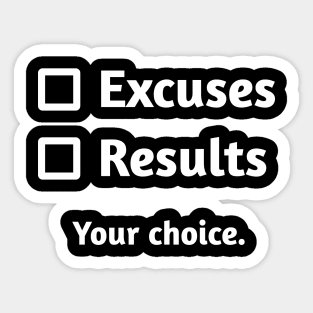 Excuses or Results | Black Sticker